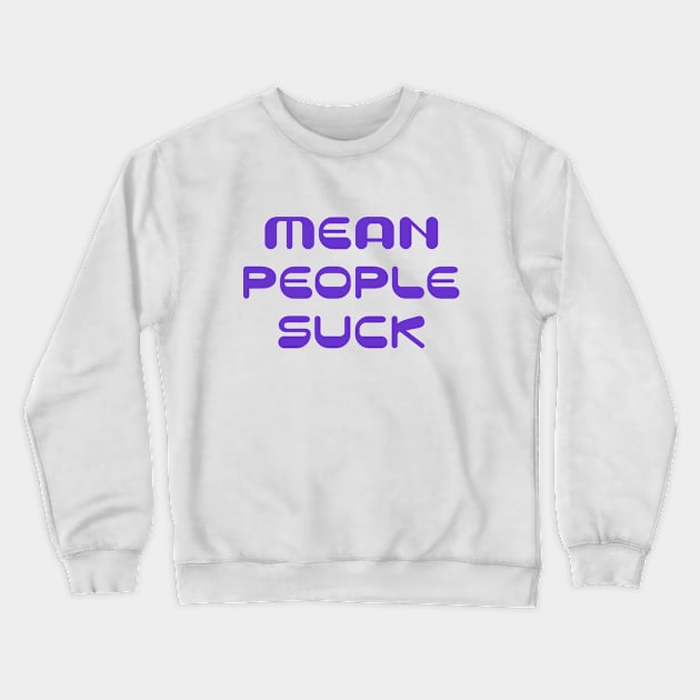 Mean People Crewneck Sweatshirt by Vandalay Industries